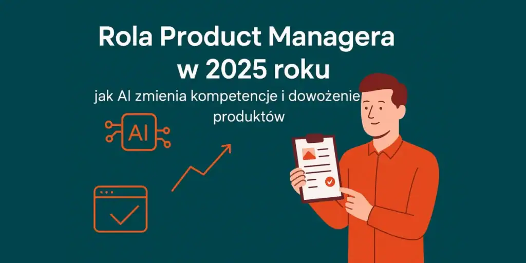 Rola Product Mangera w 2025 roku